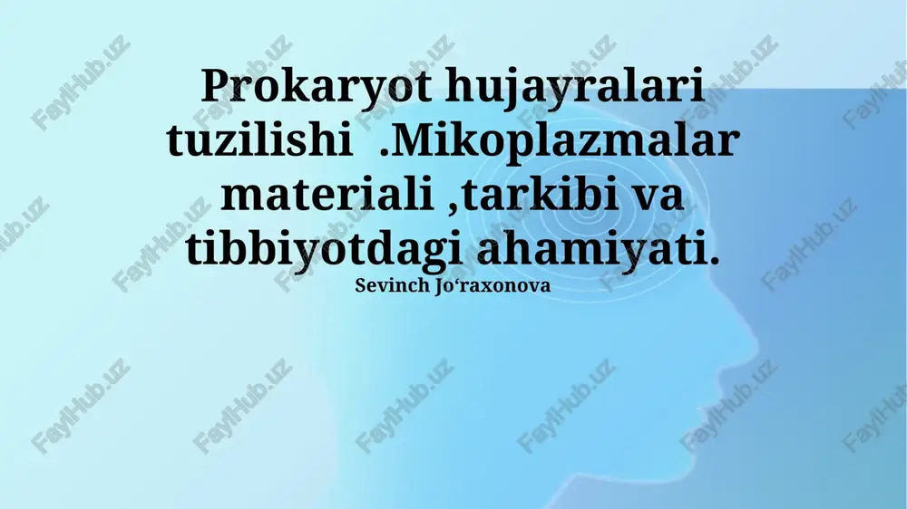 mikoplazmalar materiali, tarkibi va tibbiyotdagi ahamiyati — PPTX