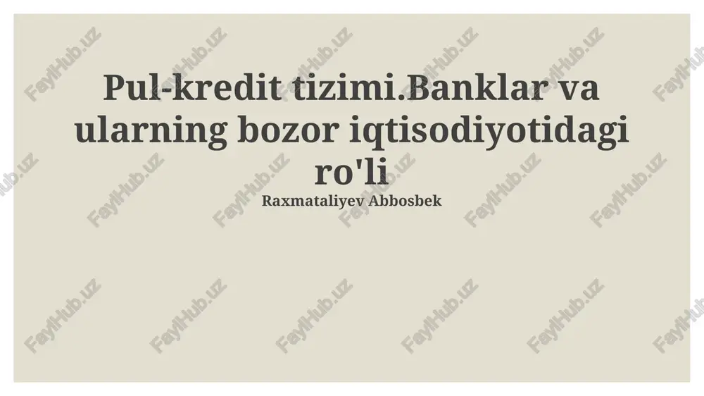 kredit-pull tizimi va bank sektorining o'zaro aloqasi — PPTX