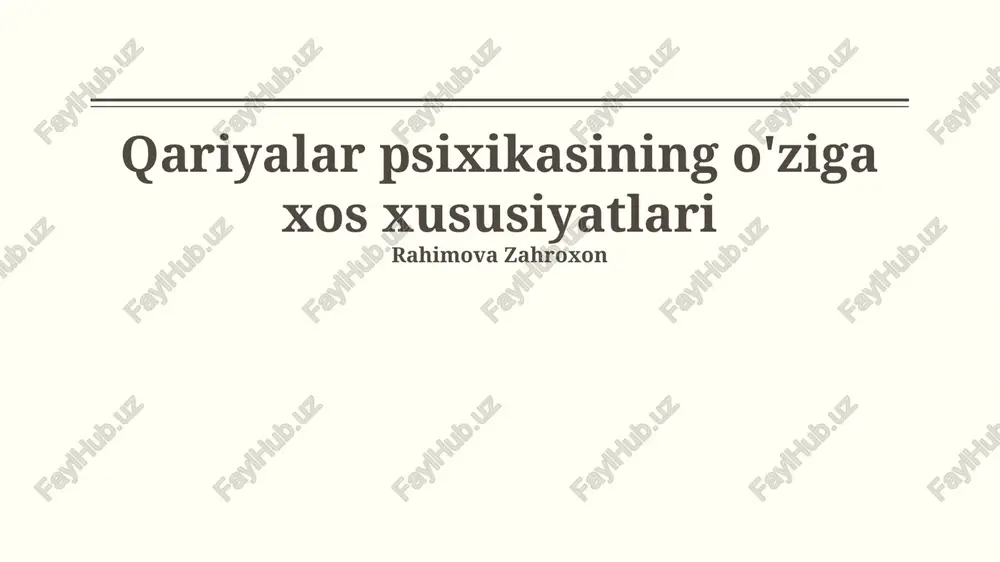 qariyalar psixikasining o'ziga xos xususiyatlari — PPTX