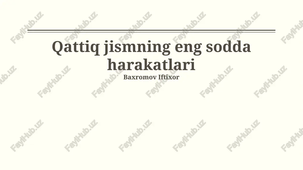 qattiq jismning eng sodda harakatlari — PPTX