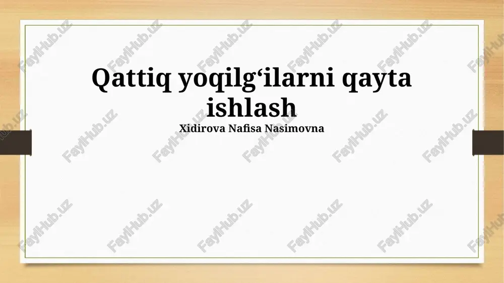 qattiq yoqilg‘ilarni qayta ishlash — PPTX