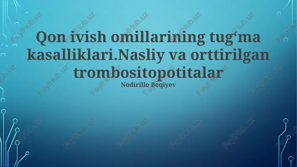 qon ivish omillarining tug‘ma kasalliklari — PPTX
