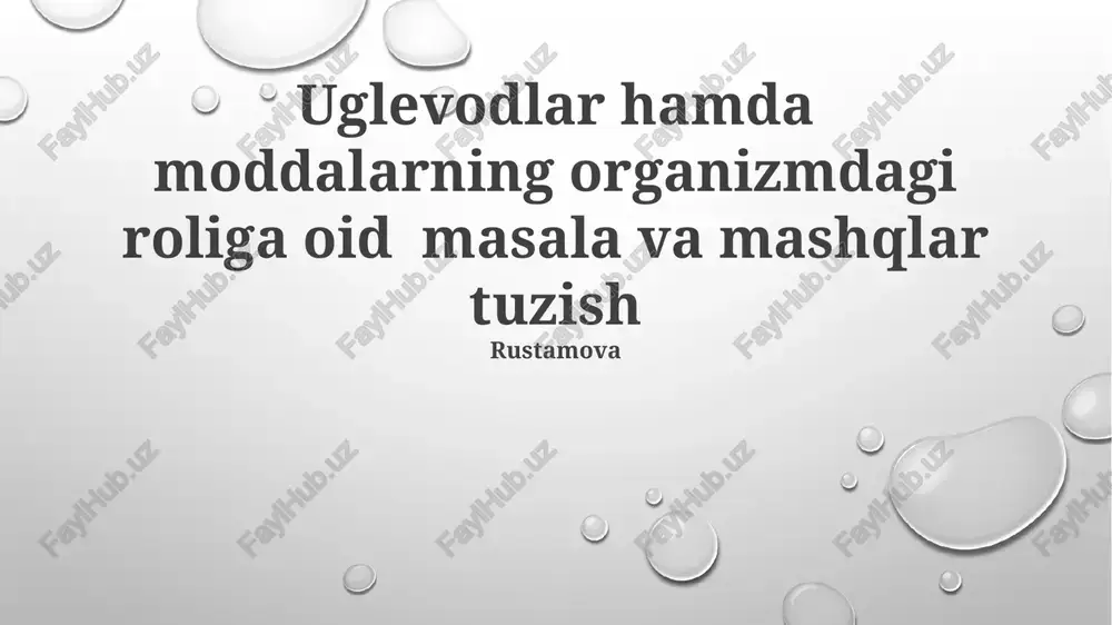 uglevodlar hamda moddalarning organizmdagi roliga oid masala va mashqlar — PPTX