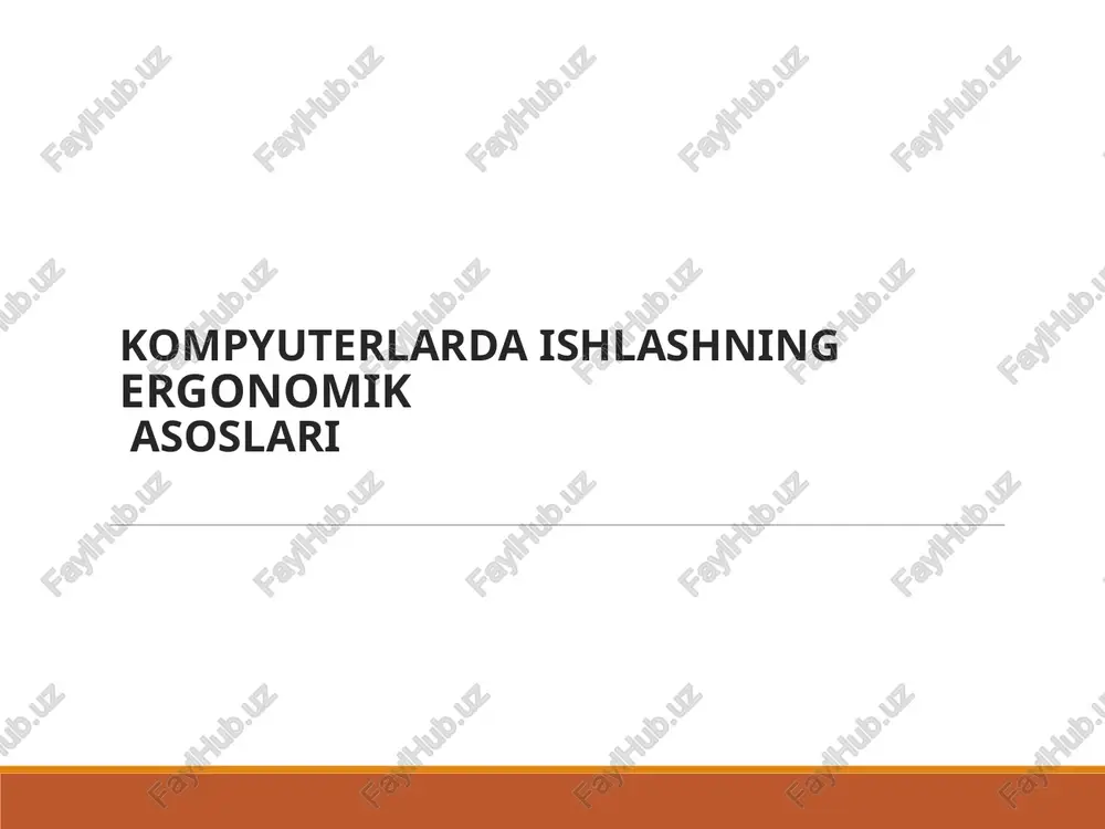 kompyuterda ishlash asoslari. kompyuterda ishlashning ergonomik — PPT