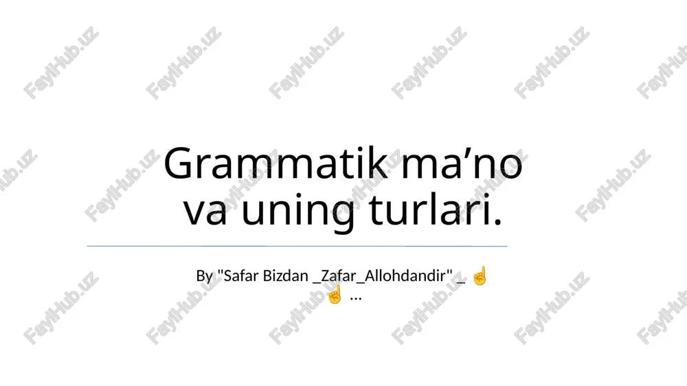 grammatik ma'no va uning turlari — PPTX