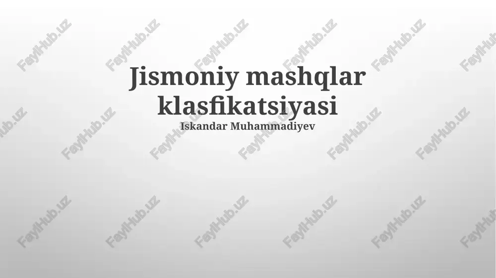 jismoniy mashqlar klasfikatsiyasi — PPTX