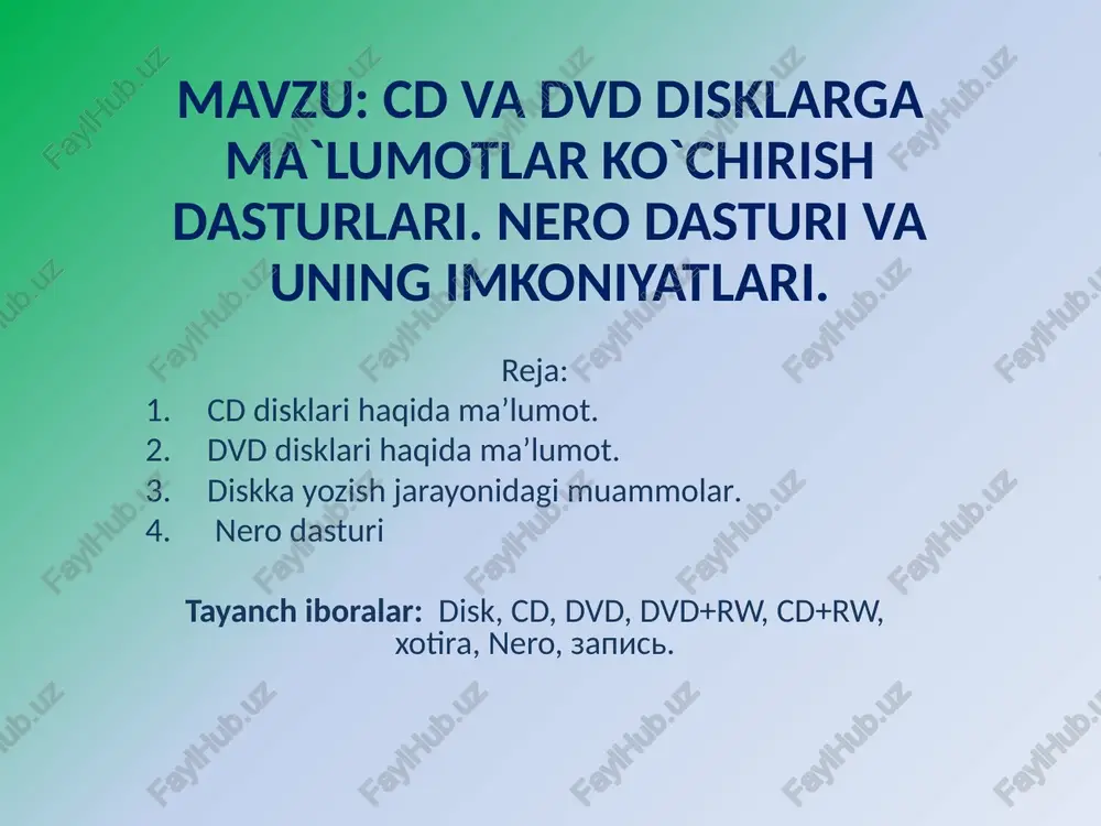 cd va dvd disklarga ma`lumotlar ko`chirish dasturlari. nero dasturi va uning imkoniyatlari. — PPTX