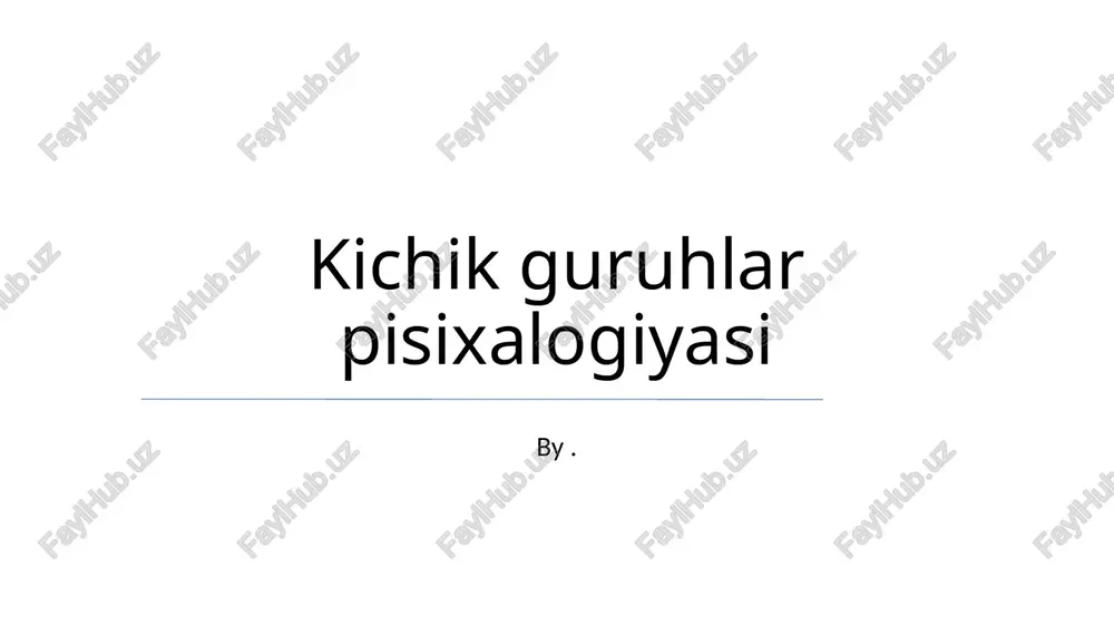 kichik guruhlar pisixalogiyasi — PPTX