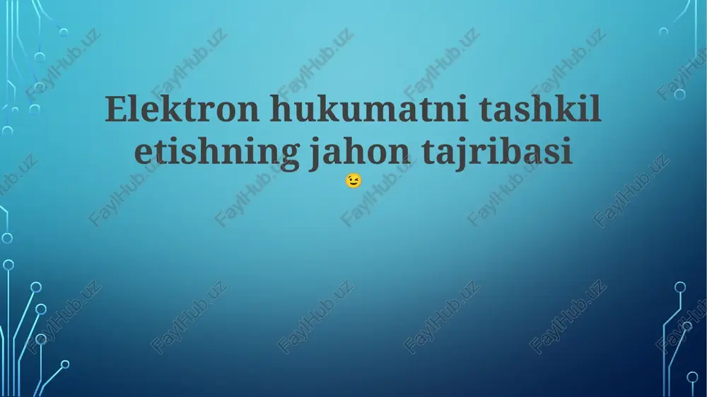 jahon elektron hukumat muvaffaqiyat hikoyalari — PPTX