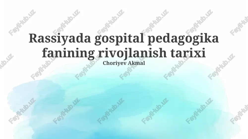rassiyada gospital pedagogika fanining rivojlanish tarixi — PPTX