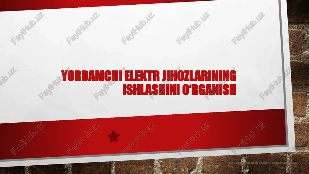 yordamchi elektr jihozlarining ishlashini o'rganish — PPTX