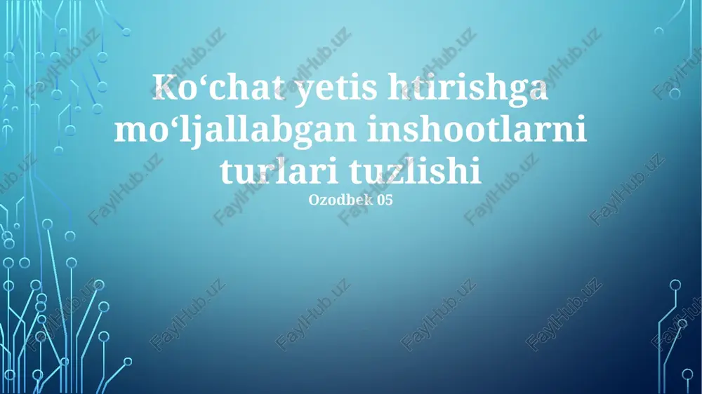 koʻchat yetishtirish — PPTX