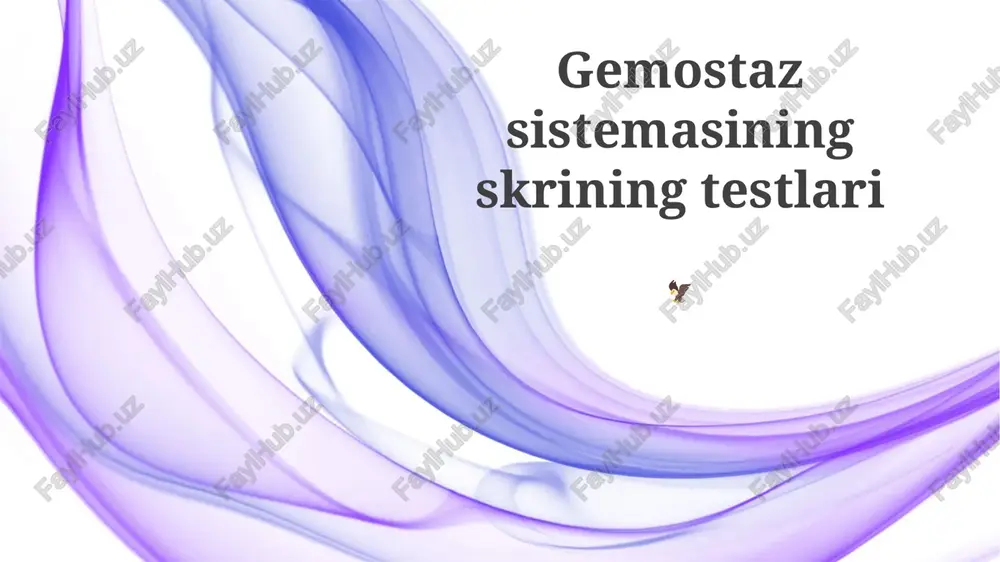 gemostaz sistemasining skrining testlari — PPTX