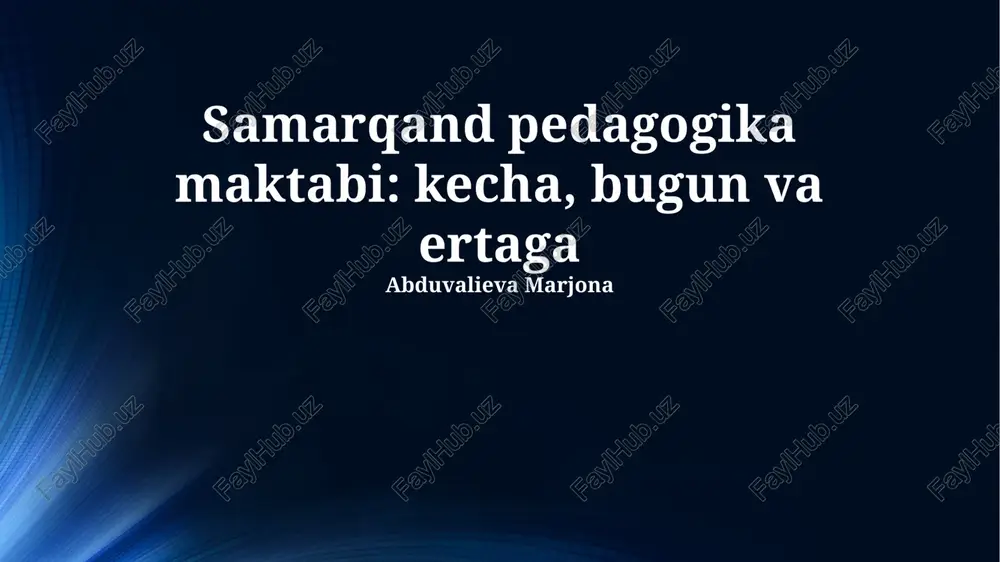samarqand pedagogika maktabi: kecha, bugun va ertaga — PPTX