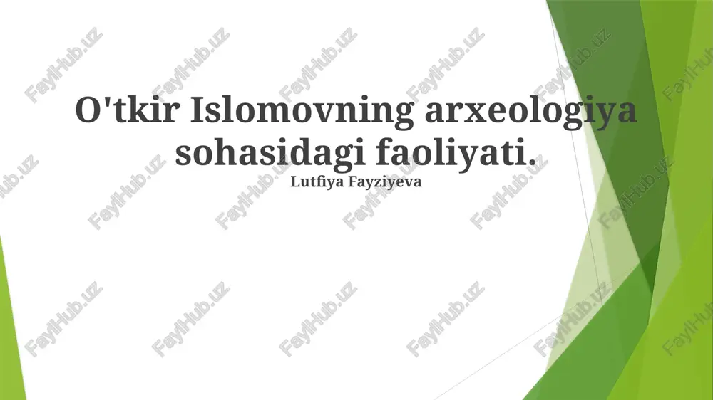 o'tkir islomovning arxeologiya sohasidagi faoliyati — PPTX