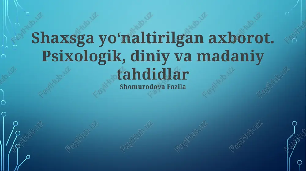 maqsadli axborotning madaniy tahdidi — PPTX