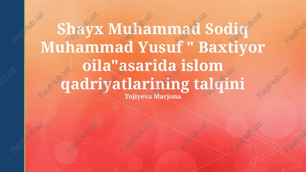 "baxtiyor oila" asarida islom qadriyatlarining talqini — PPTX