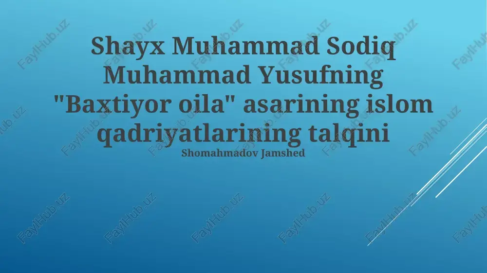 "baxtiyor oila" asarining islom qadriyatlarining talqini — PPTX