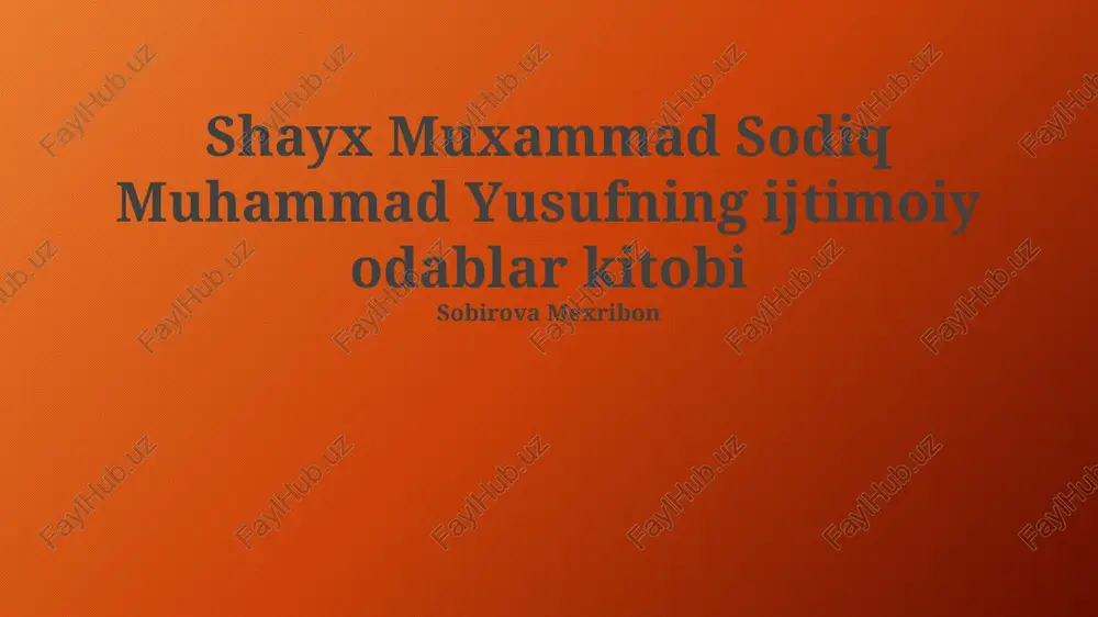shayx muxammad sodiq muhammad yusufning ijtimoiy odablar kitobi — PPTX