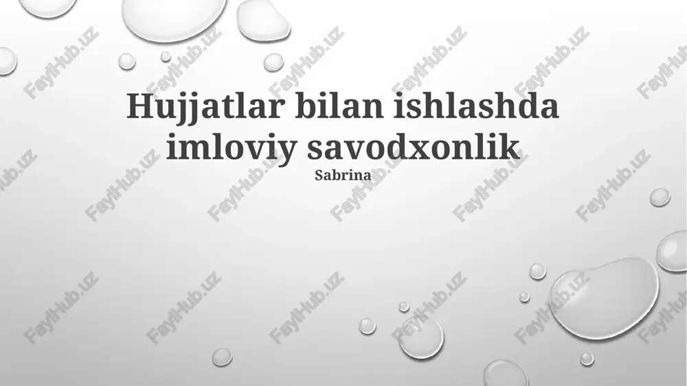 hujjatlar bilan ishlashda imloviy savodxonlik — PPTX