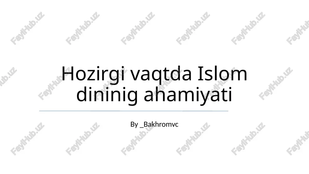 islomning zamonaviy dunyodagi abadiy qadriyatlari — PPTX