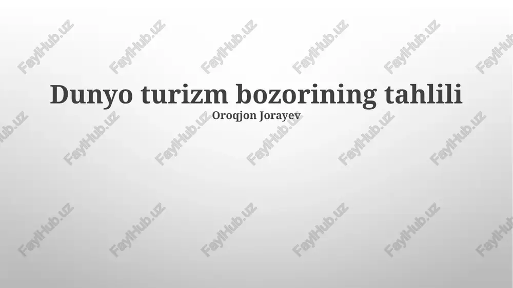 dunyo turizm bozorining tahlili — PPTX