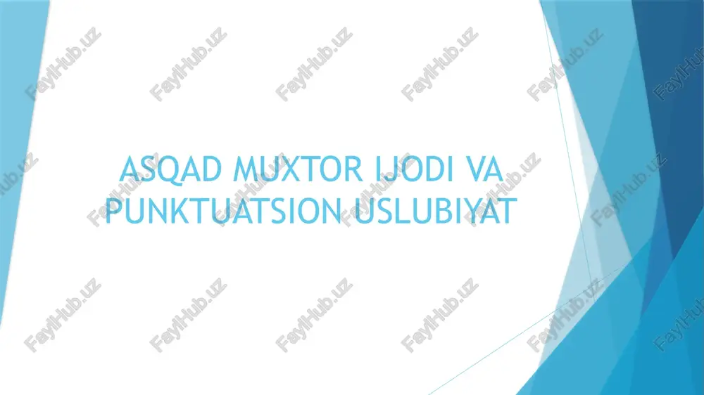 asqad muxtor ijodi va punktuatsion uslubiyat — PPTX