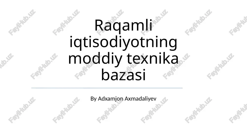 raqamli iqtisodiyotning moddiy texnika bazasi — PPTX
