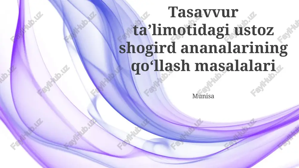 tasavvur taʼlimotidagi ustoz shogird ananalarining qoʻllash masalalari — PPTX