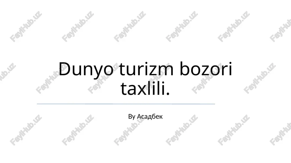 dunyo turizm bozori taxlili — PPTX