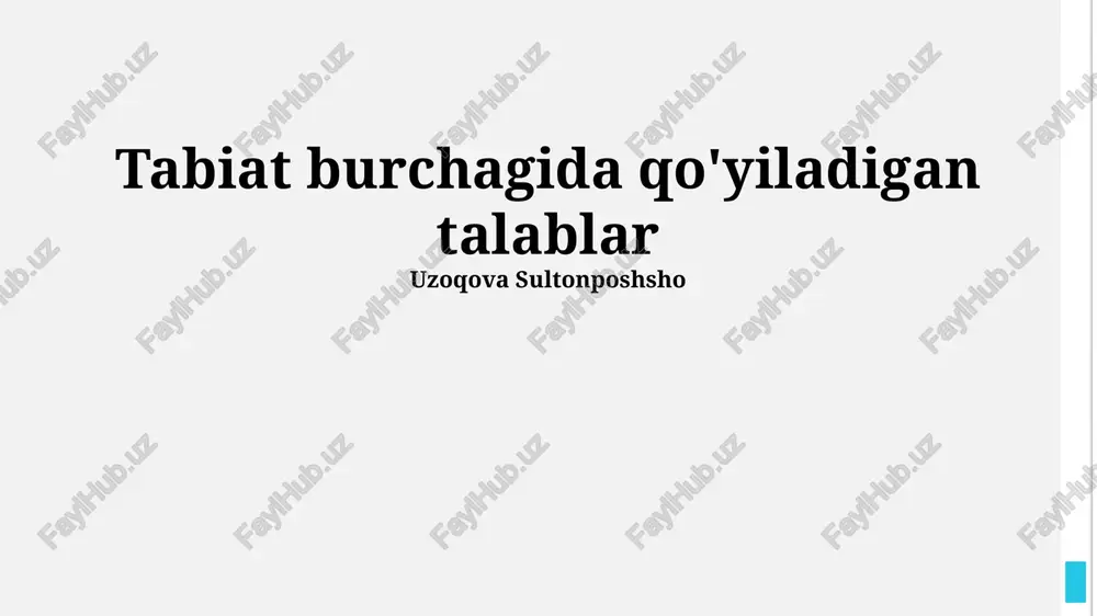 tabiat burchagida qo'yiladigan talablar — PPTX