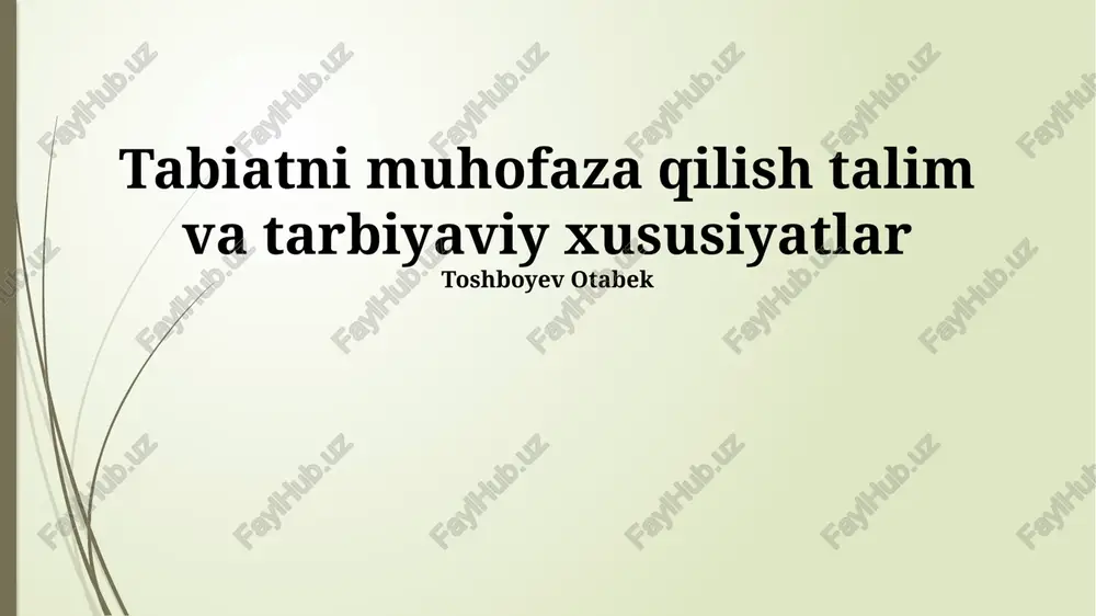 tabiatni muhofaza qilish talim va tarbiyaviy xususiyatlar — PPTX