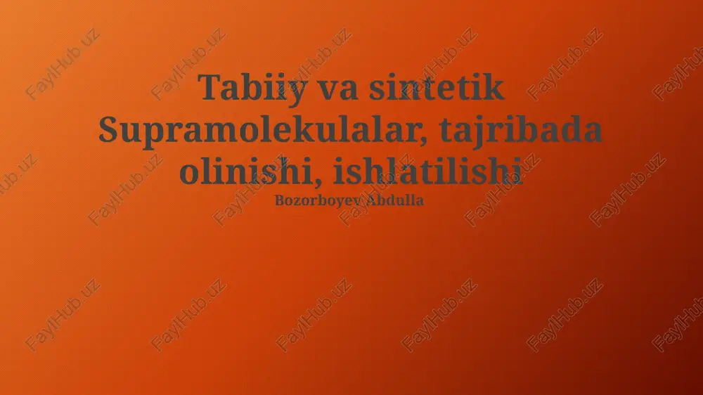 tabiiy va sintetik supramolekulalar — PPTX