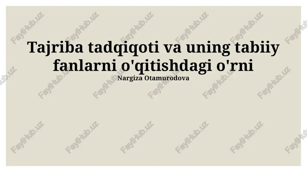 tajriba tadqiqoti va tabiiy fanlarni o'qitish — PPTX