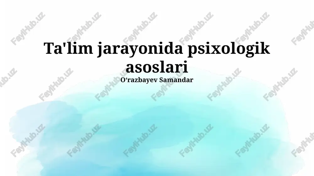 ta'lim jarayonida psixologik asoslari — PPTX