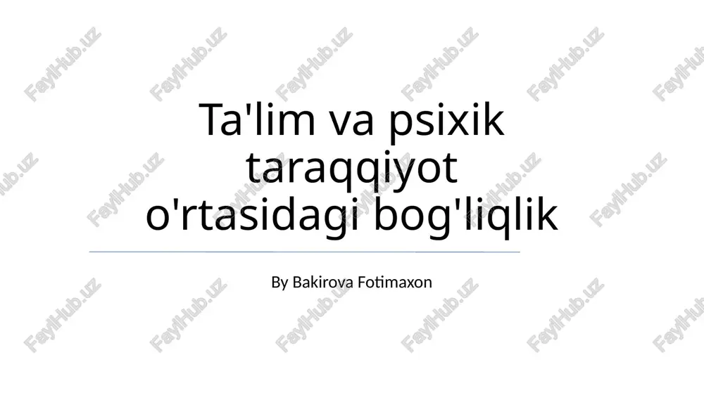 ta'lim va psixologik rivojlanish o'rtasidagi bog'liqlik — PPTX
