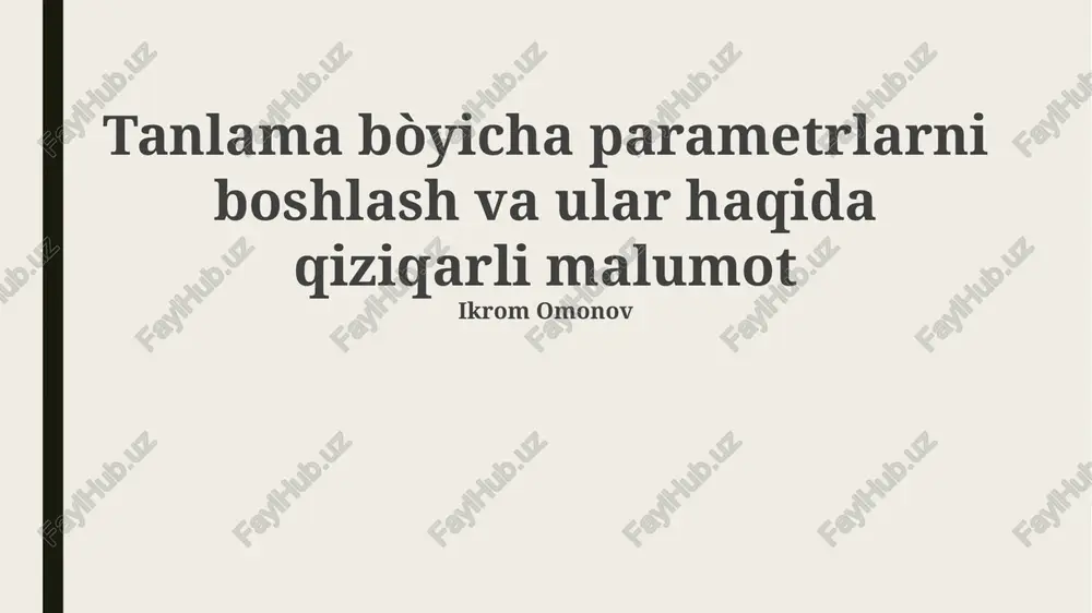 parametrlar haqida qiziqarli maʼlumotlar — PPTX