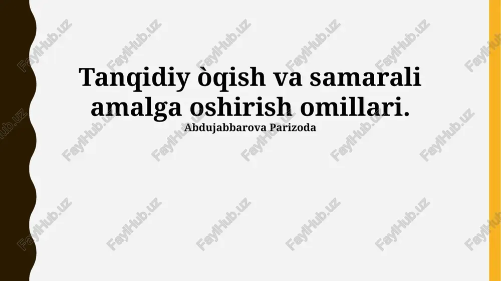 tanqidiy òqish va samarali amalga oshirish omillari — PPTX