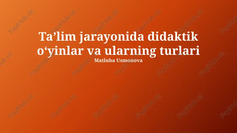 ta'lim jarayonida didaktik o'yinlarning turlari — PPTX