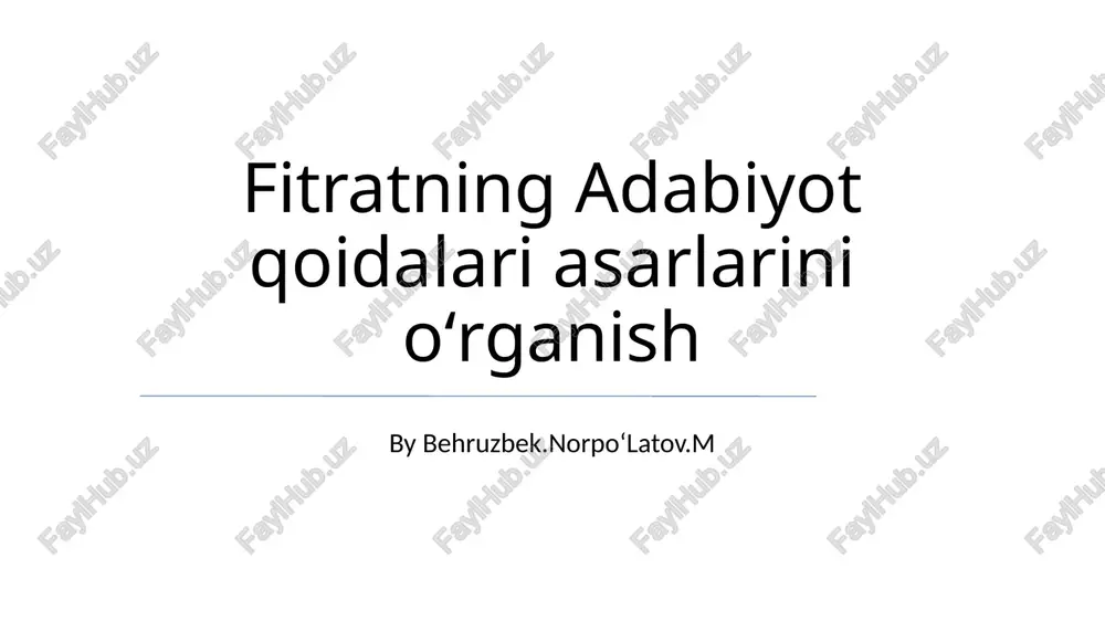 fitratning adabiyot qoidalari asarlarini oʻrganish — PPTX