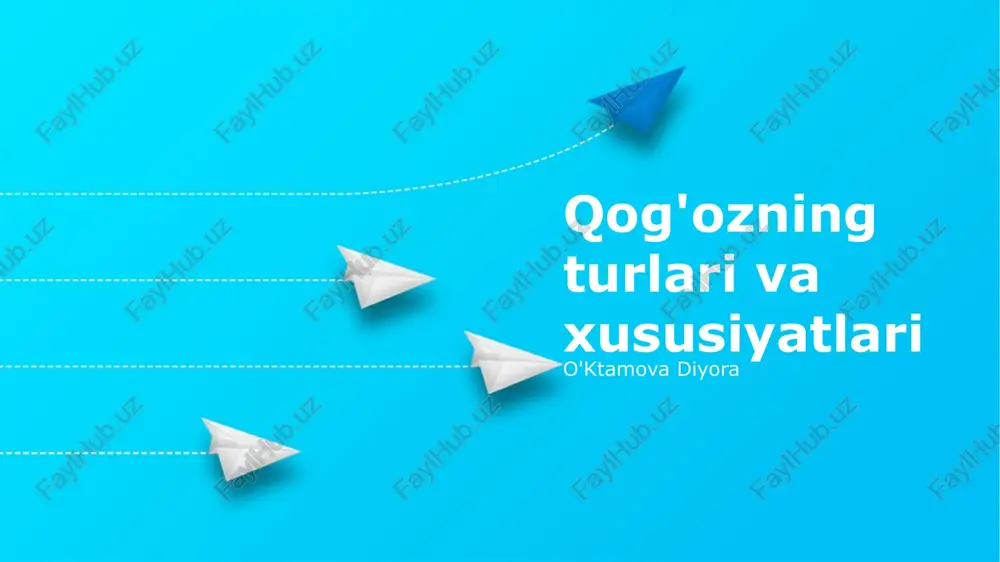 qog'ozning turlari va xususiyatlari — PPTX