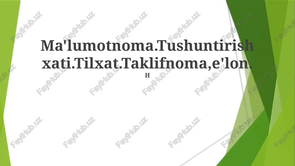 ma'lumotnoma.tushuntirish xati.tilxat.taklifnoma,e'lon. — PPTX
