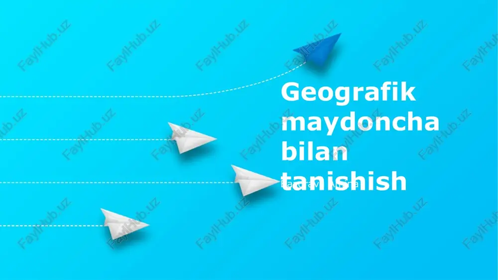 geografik maydoncha bilan tanishish — PPTX