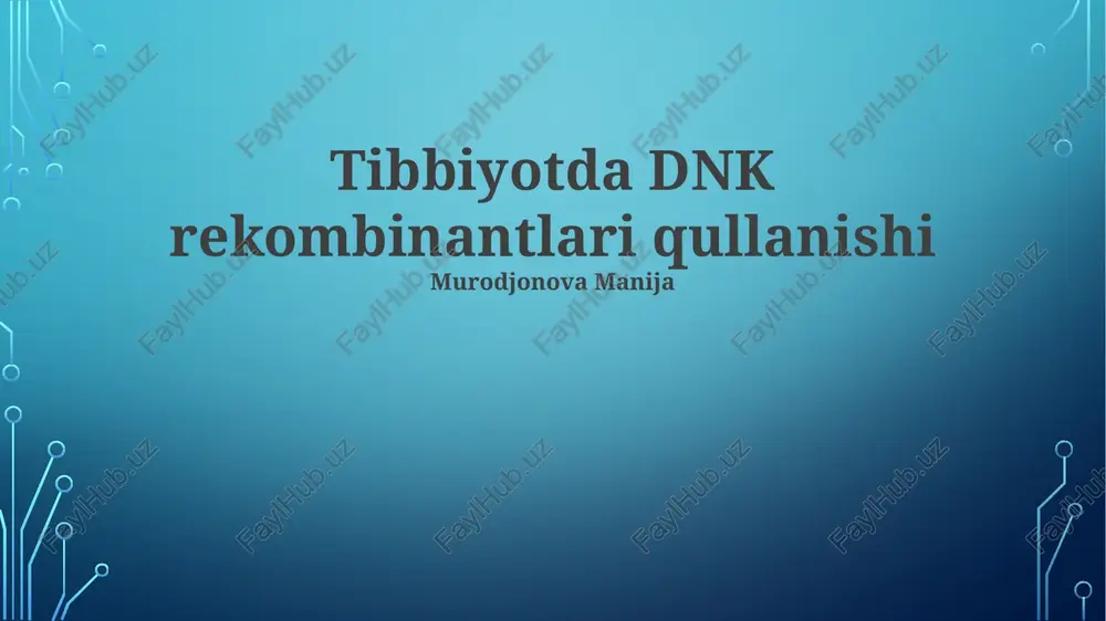 dnk rekombinantlari tibbiyotda qullanishi — PPTX