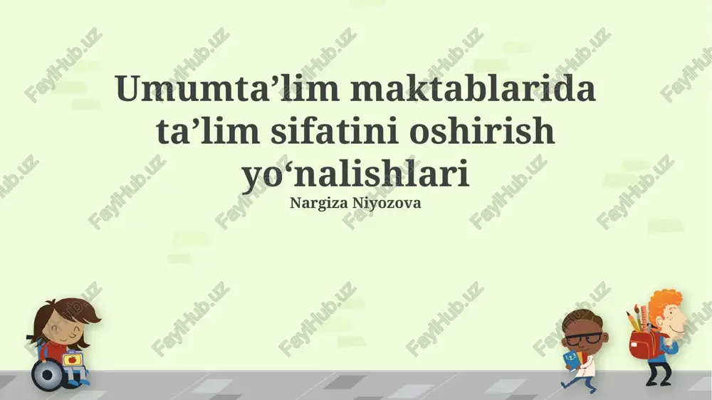 umumtaʼlim maktablarida taʼlim sifatini oshirish yoʻnalishlari — PPTX