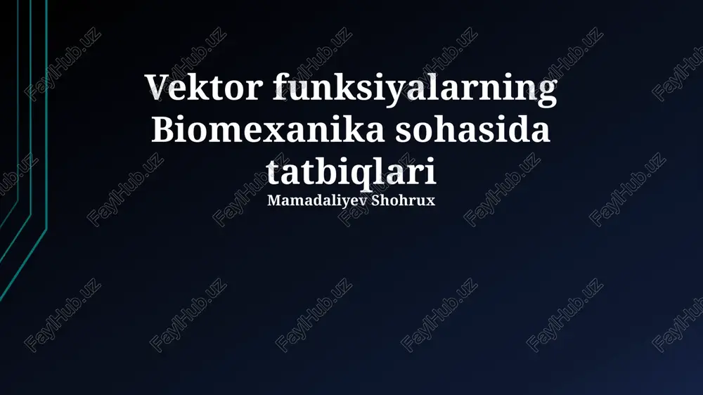 biomexanikada vektor funktsiyalarining tatbikoti — PPTX
