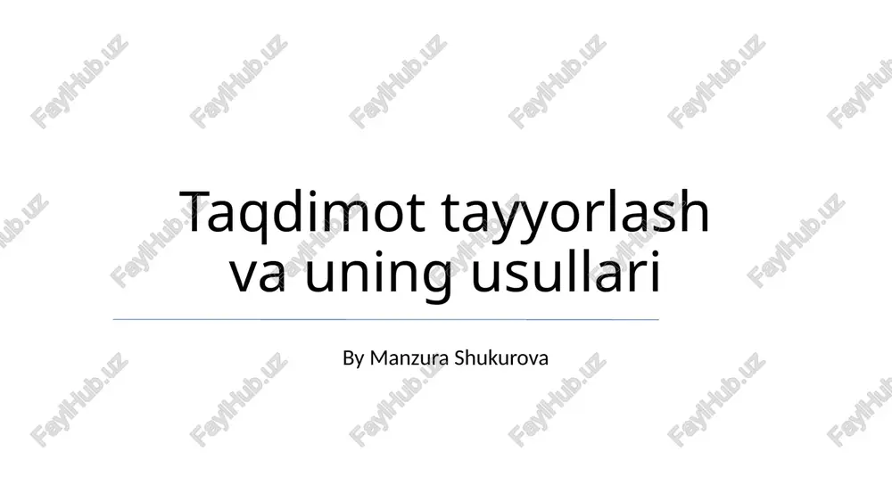 taqdimot tayyorlash va uning usullari — PPTX