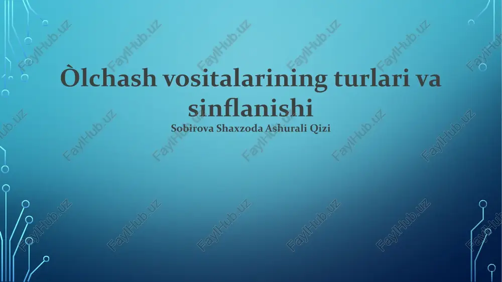 òlchash vositalarining turlari va sinflanishi — PPTX