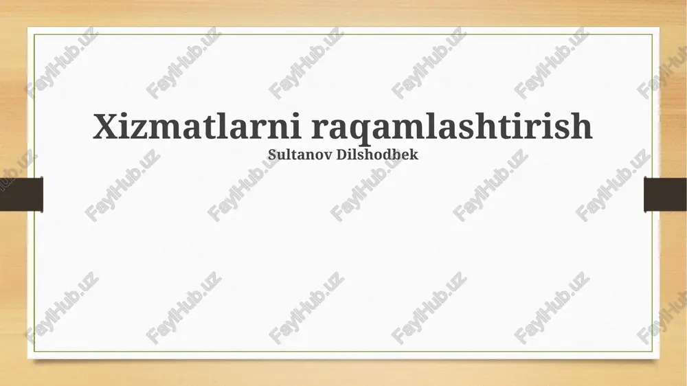raqamli xizmatlarni afzalliklari — PPTX