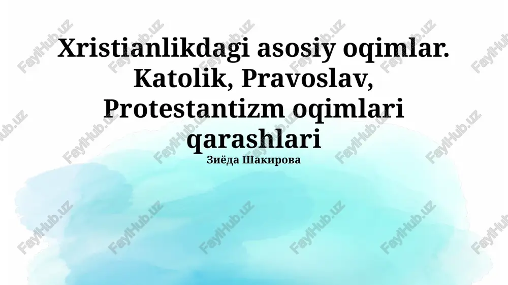 xristianlikdagi asosiy oqimlar — PPTX